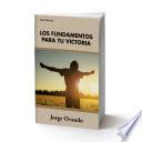 Los fundamentos para tu victoria