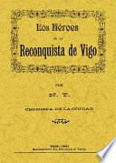 Los Heroes de la Reconquista de Vigo