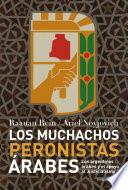 Los muchachos peronistas árabes