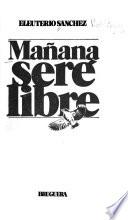 Mañana seré libre