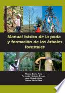 Manual básico de la poda y formación de los árboles forestales