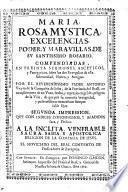 Maria, rosa mystica, excelencias, poder y maravillas de sv santissimo rosario