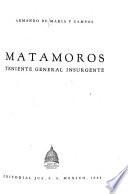 Matamoros, teniete general insurgente