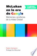 McLuhan en la era de Google - Memorias y profecías de la Aldea Global - 2ª edición ampliada