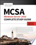 MCSA Windows Server 2016 Complete Study Guide