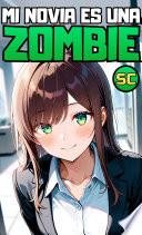 Libro ¡¿Mi novia es una zombie?! (SERIE COMPLETA)