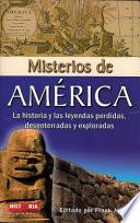 Misterios de America/ discovering The Mysteries of Ancient America