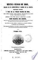 Mística ciudad de Dios, milagro de su omnipotencia y abismo de la gracia, 7