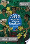 Músicas y prácticas sonoras en el Caribe colombiano