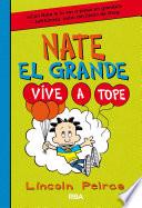 Nate el Grande 7 - Vive a tope