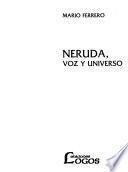 Neruda, voz y universo