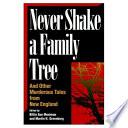 NEVER SHAKE A FAMILY TREE