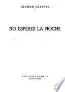 No esperes la noche