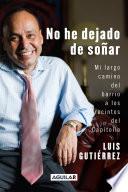 Libro No he dejado de soñar. Mi largo camino del barrio a los recintos del Capitolio