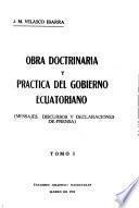 Obra doctrinaria y práctica del gobierno ecuatoriano