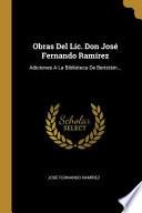 Obras Del Lic. Don José Fernando Ramírez: Adiciones A La Biblioteca De Beristáin...