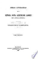 Obras literarias de la señora doña Gertrudis Gomez de Avellameda, coleccion completa: Obras dramáticas
