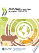 OCDE-FAO Perspectivas Agrícolas 2023-2032