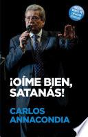Libro ¡Oíme bien, Satanás! / Listen to Me Satan!