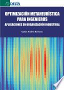 Optimización metaheurística para ingenieros: aplicaciones en organización industrial