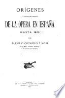 Orígenes y establecimiento de la opera en España hasta 1800