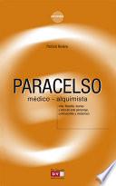 Paracelso, Médico-Alquimista