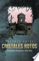 Pasando entre cristales rotos