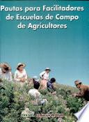 Pautas para Facilitadores de Escuelas de Campo de Agricultores