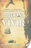 Perdona Para Vivir