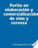 Perito en elaboración y comercialización de vino y cerveza