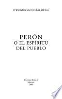 Perón, o, El espíritu del pueblo