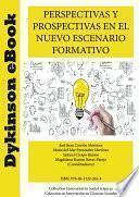 Perspectivas y prospectivas en el nuevo escenario formativo.
