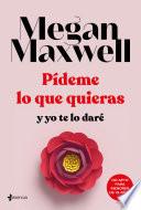 Libro Pídeme lo que quieras y yo te lo daré