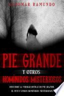 Pie Grande y otros Homínidos Misteriosos