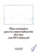 Plan estratégico para la comercialización del vino con DO Calatayud