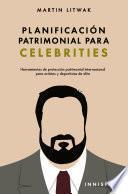 Planificación patrimonial para celebrities