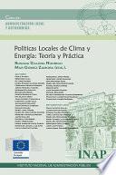 Politicas Locales de Clima y Energia: Teoría y Práctica