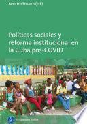 Políticas sociales y reforma institucional en la Cuba pos-COVID