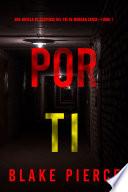 Por ti (Una novela de suspense del FBI de Morgan Cross—Libro 1)