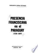 Presencia franciscana en el Paraguay: 1538-1824