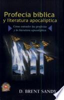 Profecía Bíblica Y Literatura Apocalíptica