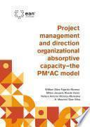 Libro Project management and direction organizational absorptive capacity – the PM4AC model