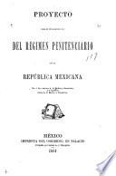 Proyecto para el establecimiento del régimen penitenciario en la República Mexicana