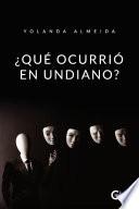 ¿Qué ocurrió en Undiano?