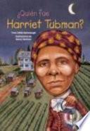 ¿Quién fue Harriet Tubman