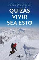 Quizás vivir sea esto