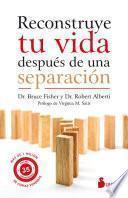 RECONSTRUYE TU VIDA DESPUES DE UNA SEPARACION