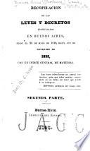 Recopilación de las leyes y decretos promulgados en Buenos Aires, desde el 25 de mayo de 1810, hasta fin de diciembre de [1840] con un indice general de materias