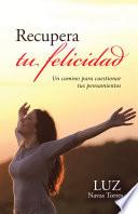 Libro Recupera tu felicidad