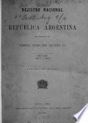 Registro nacional de la República Argentina que comprende los documentos espedidos desde 1810 hasta ...